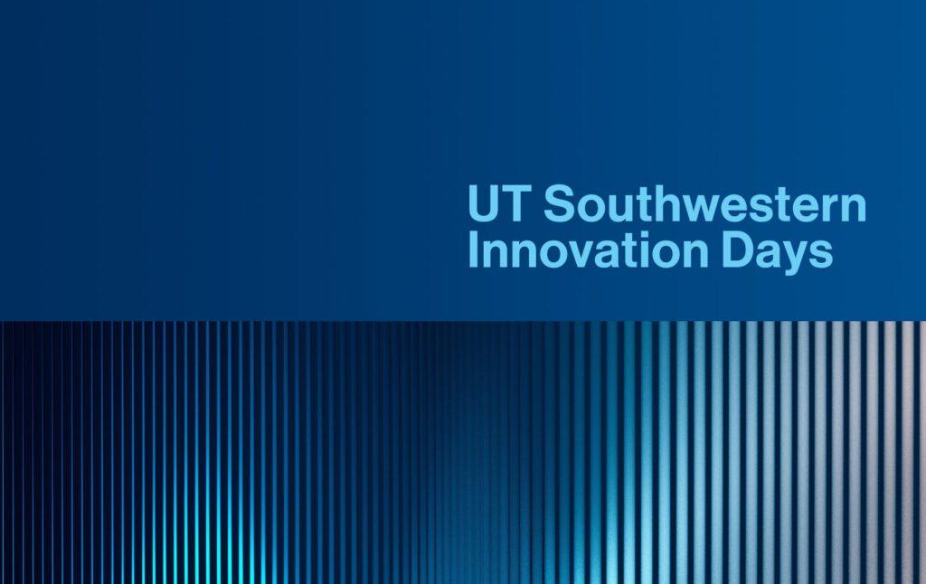 UT Southwestern Innovation Days